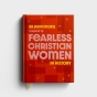 历史上无畏的基督教女性所激发的虔诚